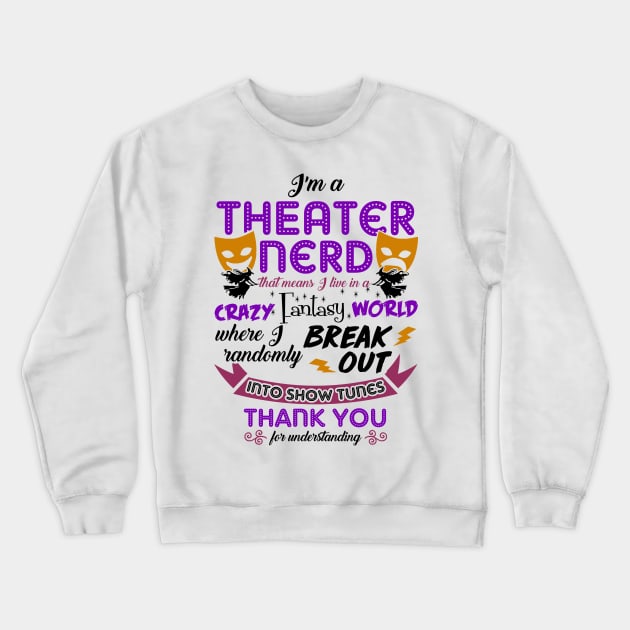 Theater Nerd Funny Definition Crewneck Sweatshirt by KsuAnn